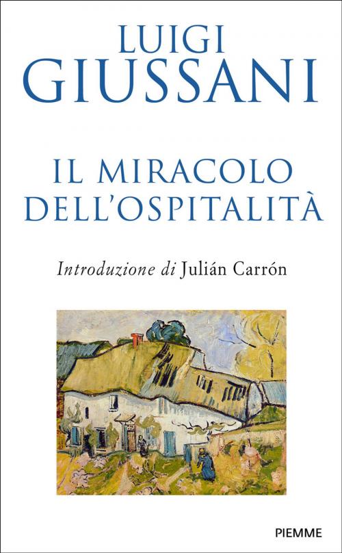 Cover of the book Il miracolo dell'ospitalità by Luigi Giussani, EDIZIONI PIEMME