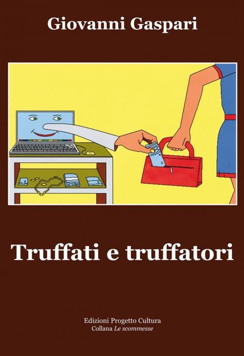 Cover of the book Truffati e truffatori by Giovanni Gaspari, Edizioni Progetto Cultura 2003