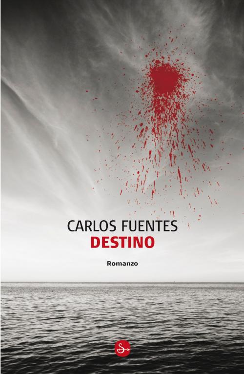 Cover of the book Destino by Carlos Fuentes, Il Saggiatore