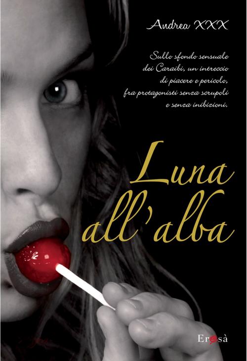 Cover of the book Luna all'alba by Andrea XXX, Pizzo Nero