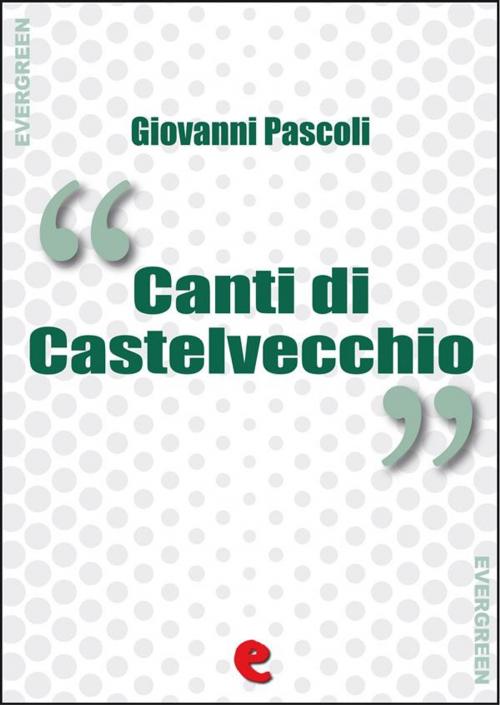 Cover of the book Canti di Castelvecchio by Giovanni Pascoli, Kitabu