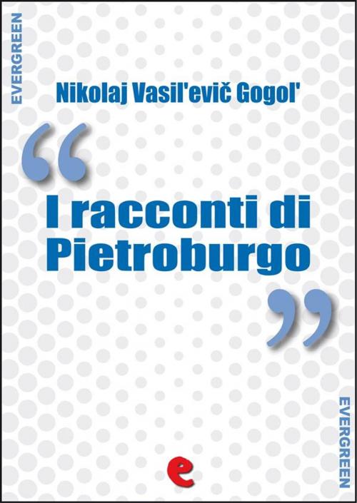 Cover of the book I Racconti di Pietroburgo (Петербургские повести) by Nikolaj Vasil'evič Gogol', Kitabu
