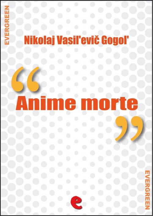Cover of the book Anime Morte (Мертвые души) by Nikolaj Vasil'evič Gogol', Kitabu