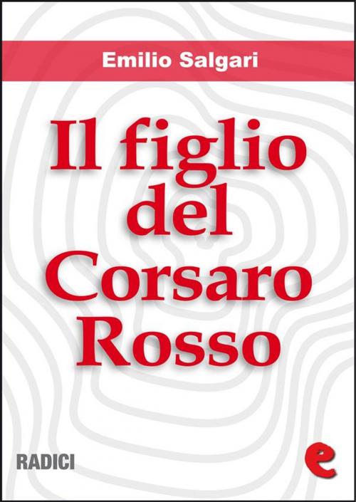 Cover of the book Il Figlio del Corsaro Rosso by Emilio Salgari, Kitabu