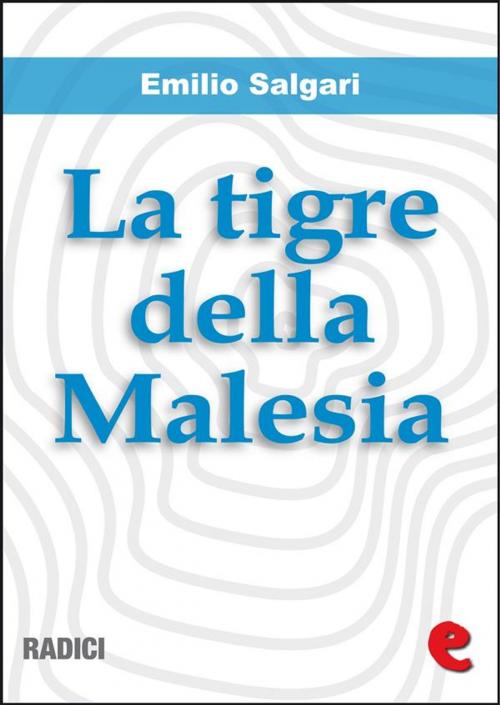 Cover of the book La Tigre della Malesia by Emilio Salgari, Kitabu
