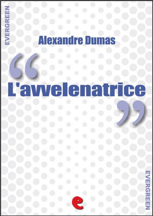 Cover of the book L'Avvelenatrice by Alexandre Dumas, Kitabu