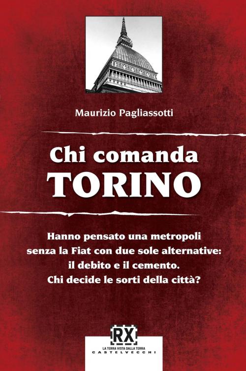 Cover of the book Chi comanda Torino by Maurizio Pagliasotti, Castelvecchi