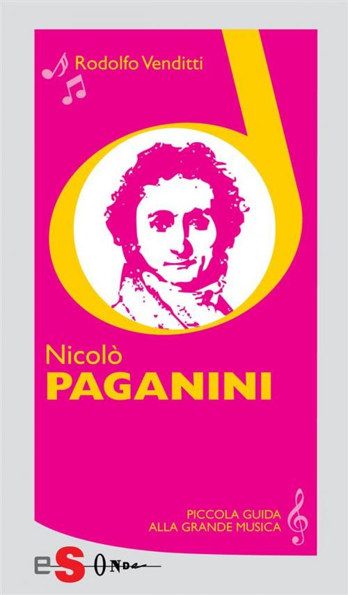 Cover of the book Piccola guida alla grande musica - Nicolò Paganini by Rodolfo Venditti, Edizioni Sonda