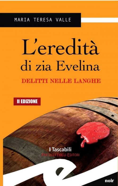 Cover of the book L'eredita' di zia Evelina by Valle Maria Teresa, Fratelli Frilli Editori