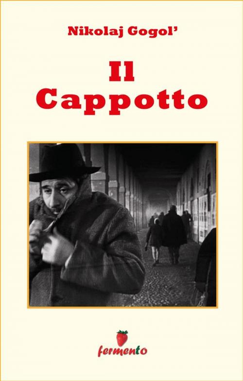 Cover of the book Il Cappotto by Nikolaj Gogol', Giusi Smerigli, Fermento