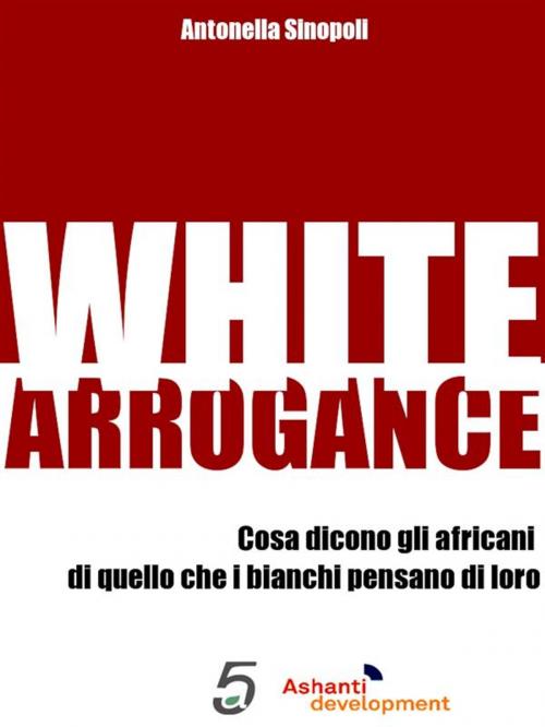 Cover of the book White Arrogance by Antonella Sinopoli, quintadicopertina