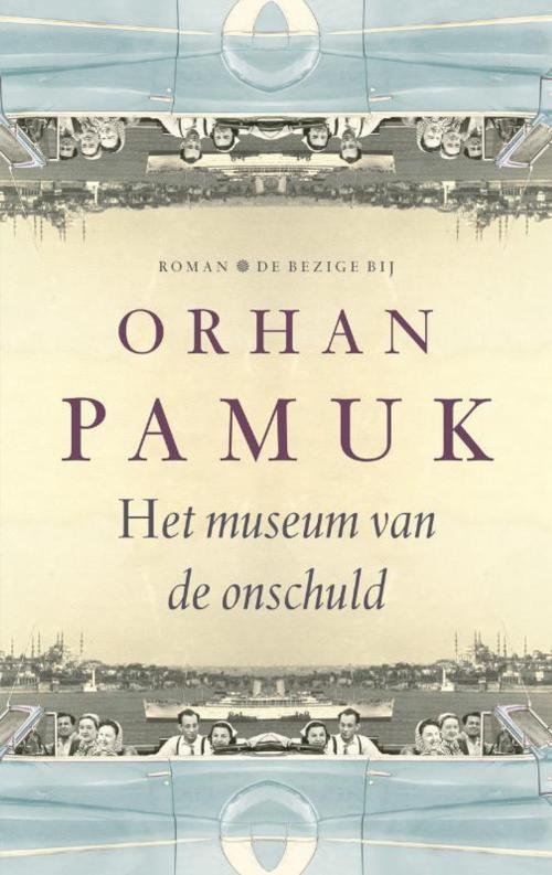 Cover of the book Het museum van de onschuld by Ohran Pamuk, Bezige Bij b.v., Uitgeverij De