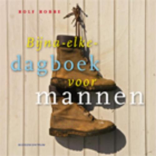 Cover of the book Bijna-elke-dagboek voor mannen by Rolf Robbe, VBK Media