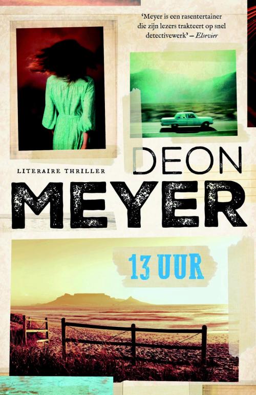 Cover of the book 13 uur by Deon Meyer, Bruna Uitgevers B.V., A.W.