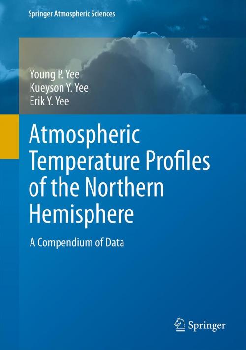 Cover of the book Atmospheric Temperature Profiles of the Northern Hemisphere by Young Yee, Kueyson Y. Yee, Erik Y. Yee, Springer Netherlands