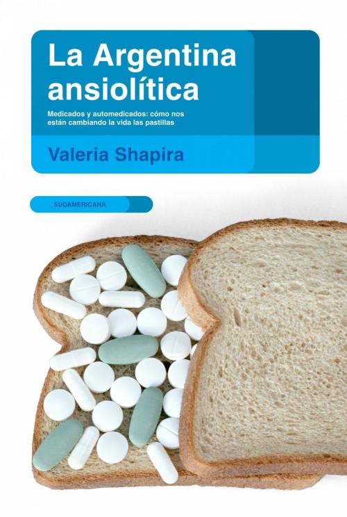 Cover of the book La Argentina ansiolítica by Valeria Shapira, Penguin Random House Grupo Editorial Argentina