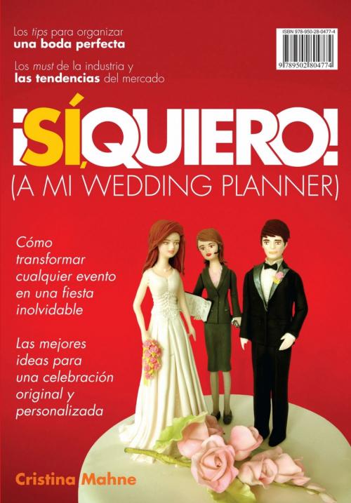 Cover of the book ¡Sí, Quiero!(A mi wedding planner) by Cristina Mahne, Penguin Random House Grupo Editorial Argentina