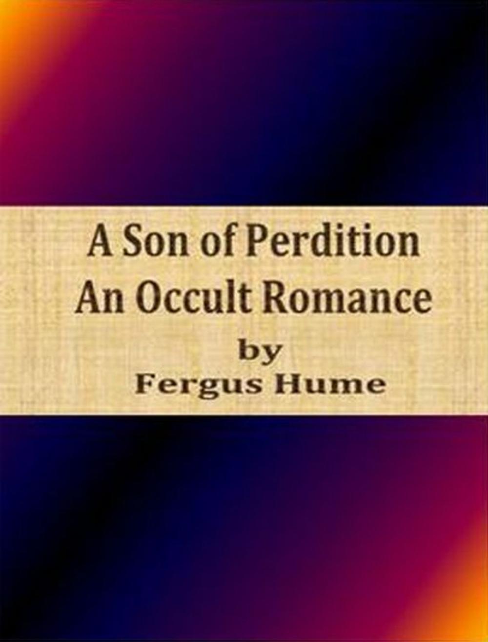 Big bigCover of A Son of Perdition An Occult Romance