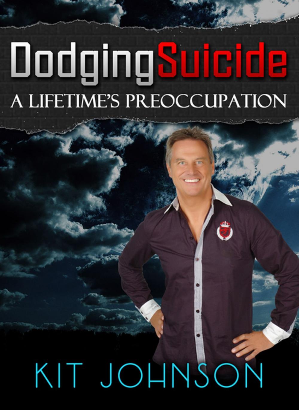 Big bigCover of Dodging Suicide - A Lifetime's Preoccupation