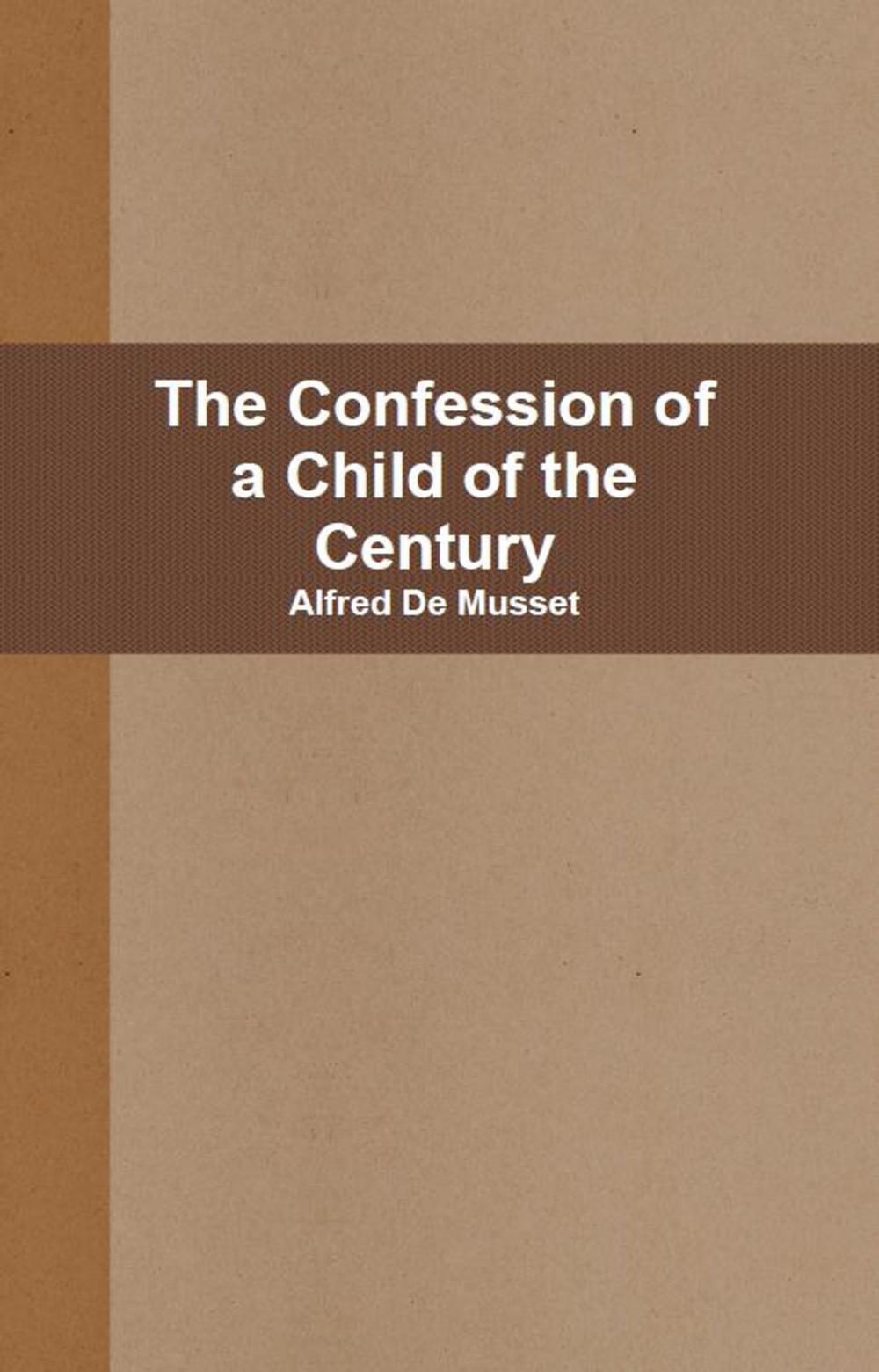 Big bigCover of The Confession of a Child of the Century
