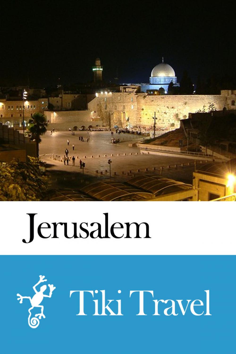 Big bigCover of Jerusalem (Israel) Travel Guide - Tiki Travel