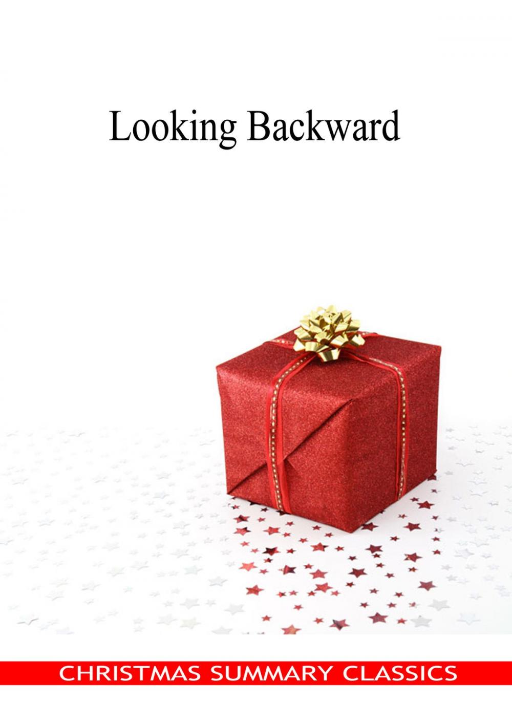 Big bigCover of Looking Backward [Christmas Summary Classics]