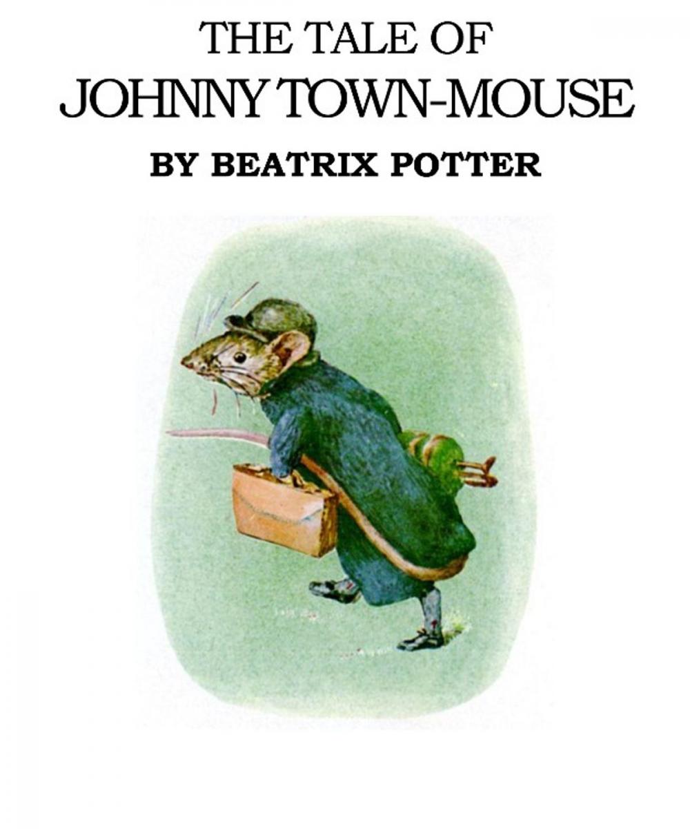 Big bigCover of The Tale of Johnny Town Mouse