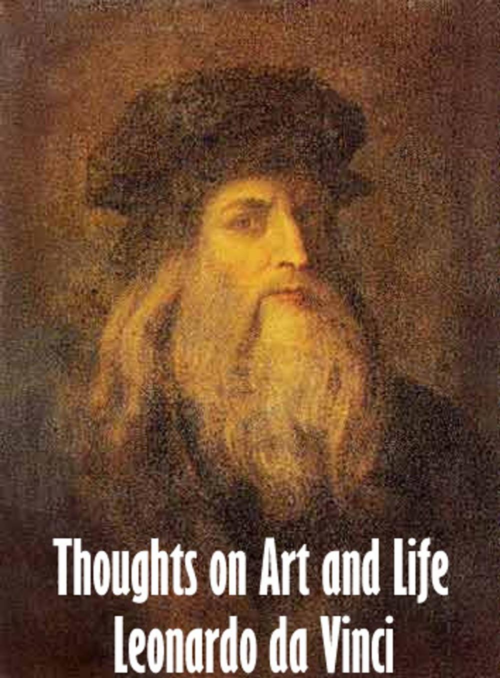 Big bigCover of LEONARDO DA VINCI THOUGHTS ON ART AND LIFE, (The humanists' library, ed. by Lewis Einstein)