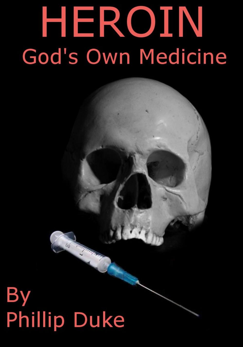 Big bigCover of HEROIN God's Own Medicine