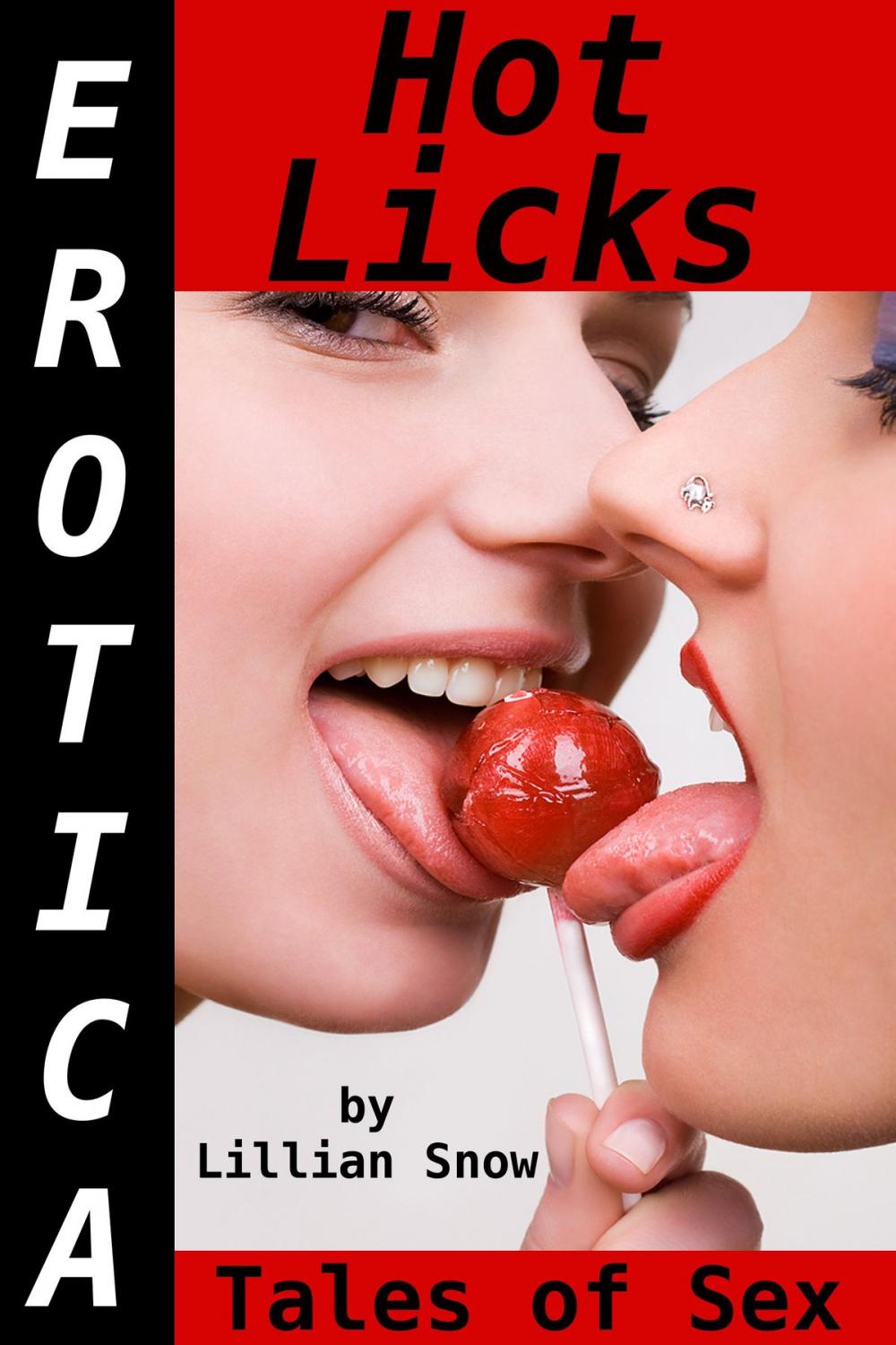 Big bigCover of Erotica: Hot Licks, Tales of Sex