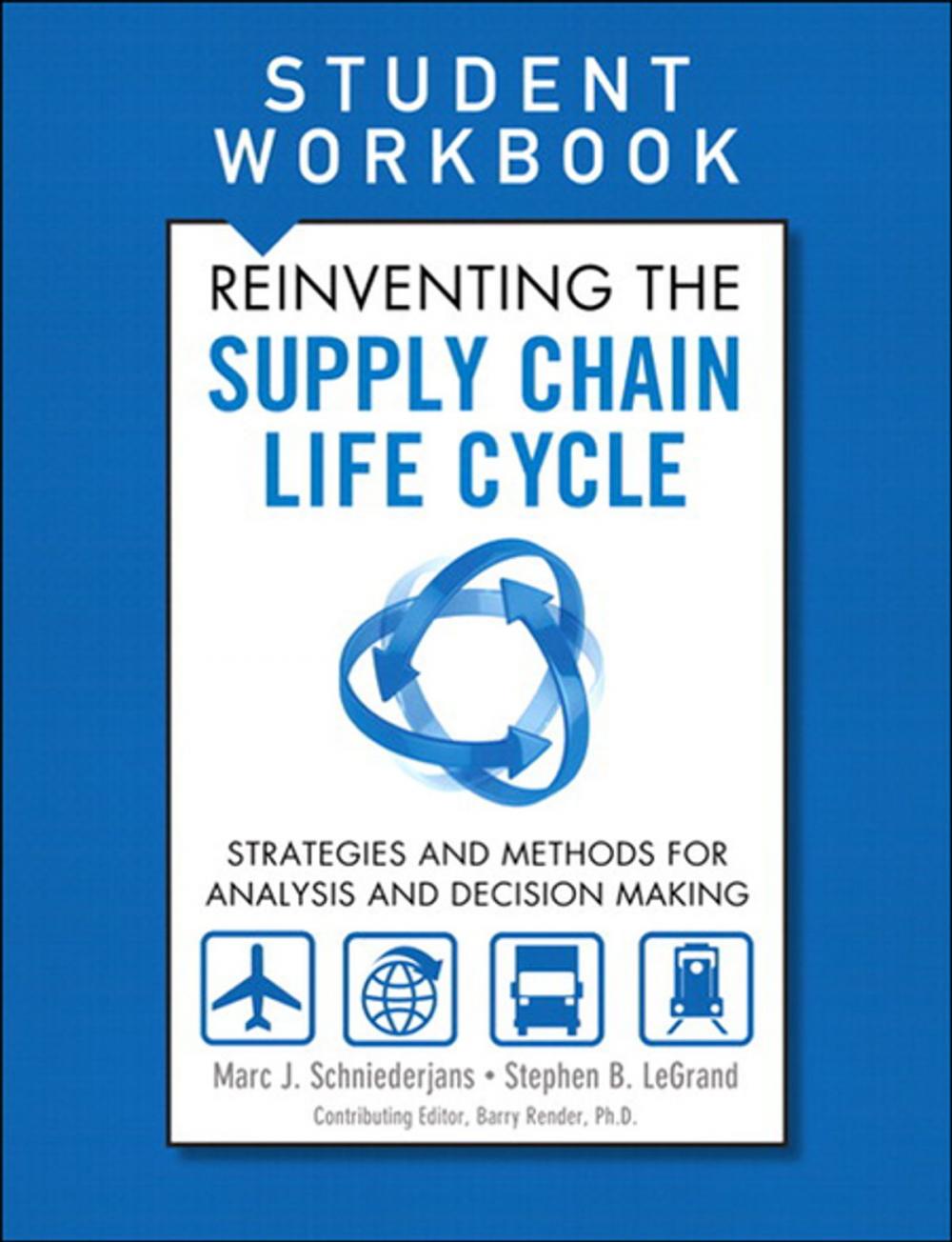 Big bigCover of Reinventing the Supply Chain Life Cycle, Student Workbook