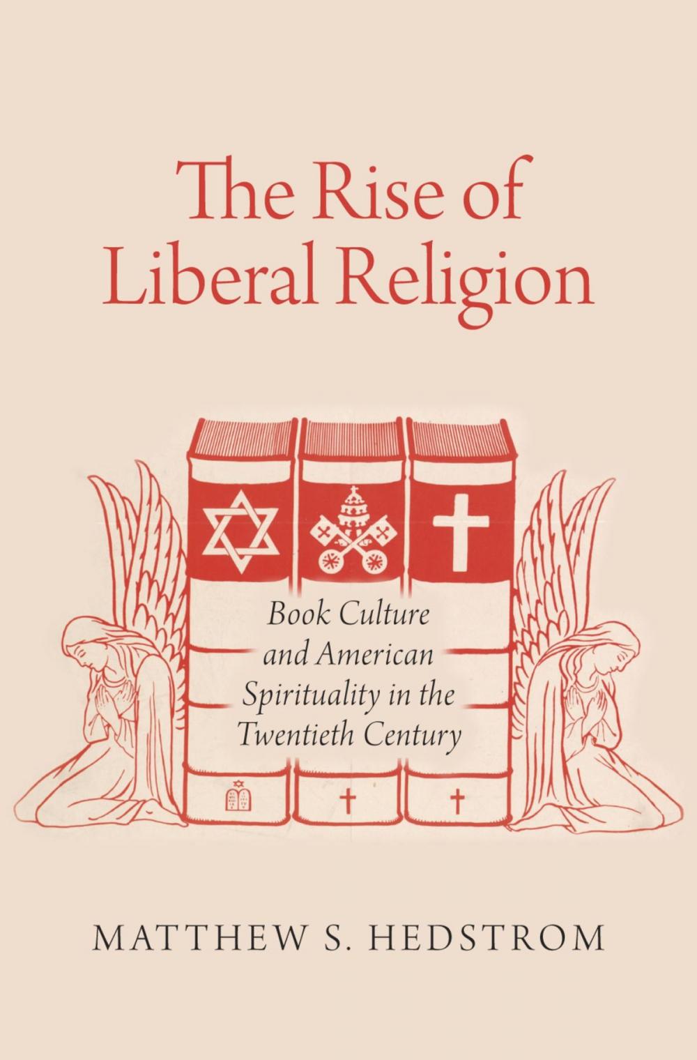 Big bigCover of The Rise of Liberal Religion