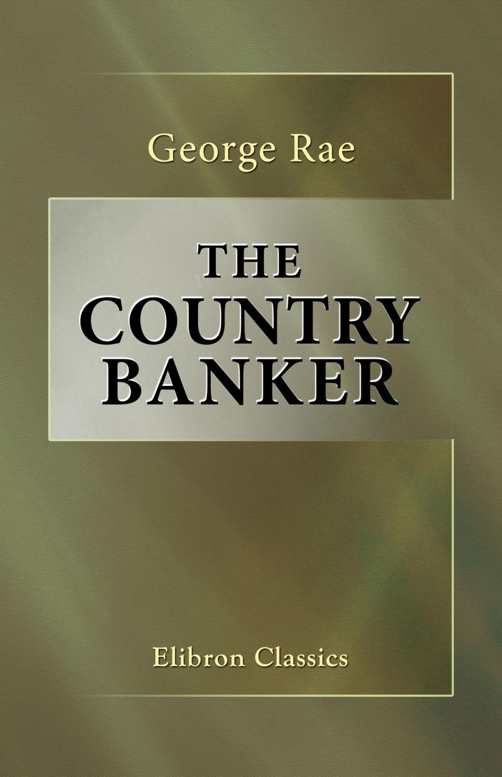 Big bigCover of The Country Banker.
