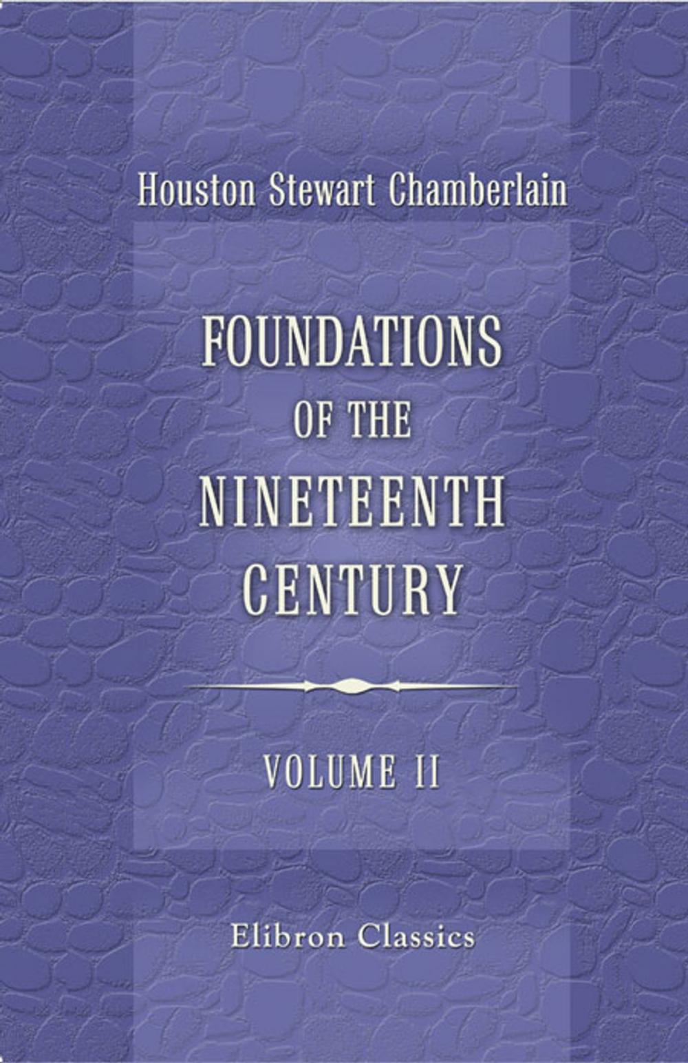 Big bigCover of Foundations of the Nineteenth Century. Volume 2