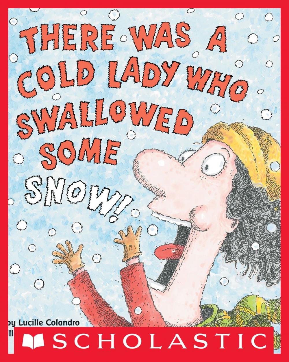 Big bigCover of There Was a Cold Lady Who Swallowed Some Snow!