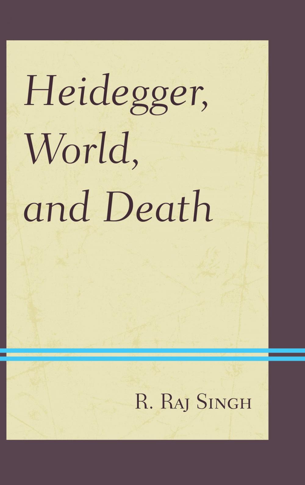 Big bigCover of Heidegger, World, and Death