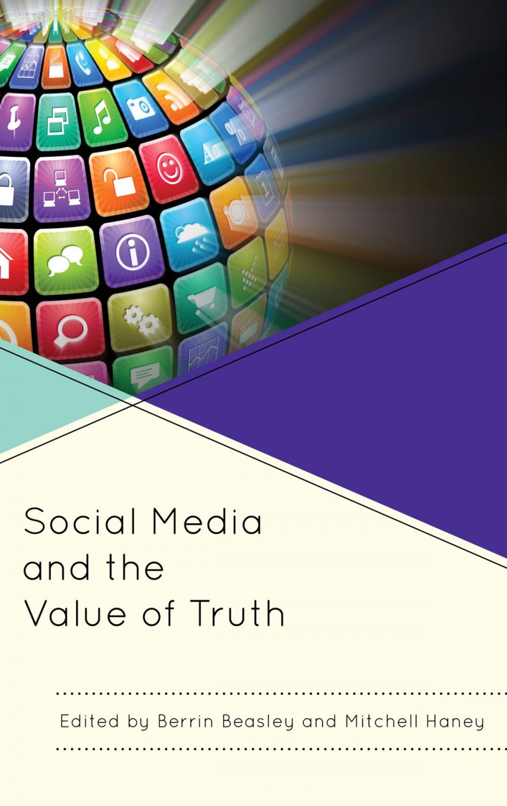 Big bigCover of Social Media and the Value of Truth