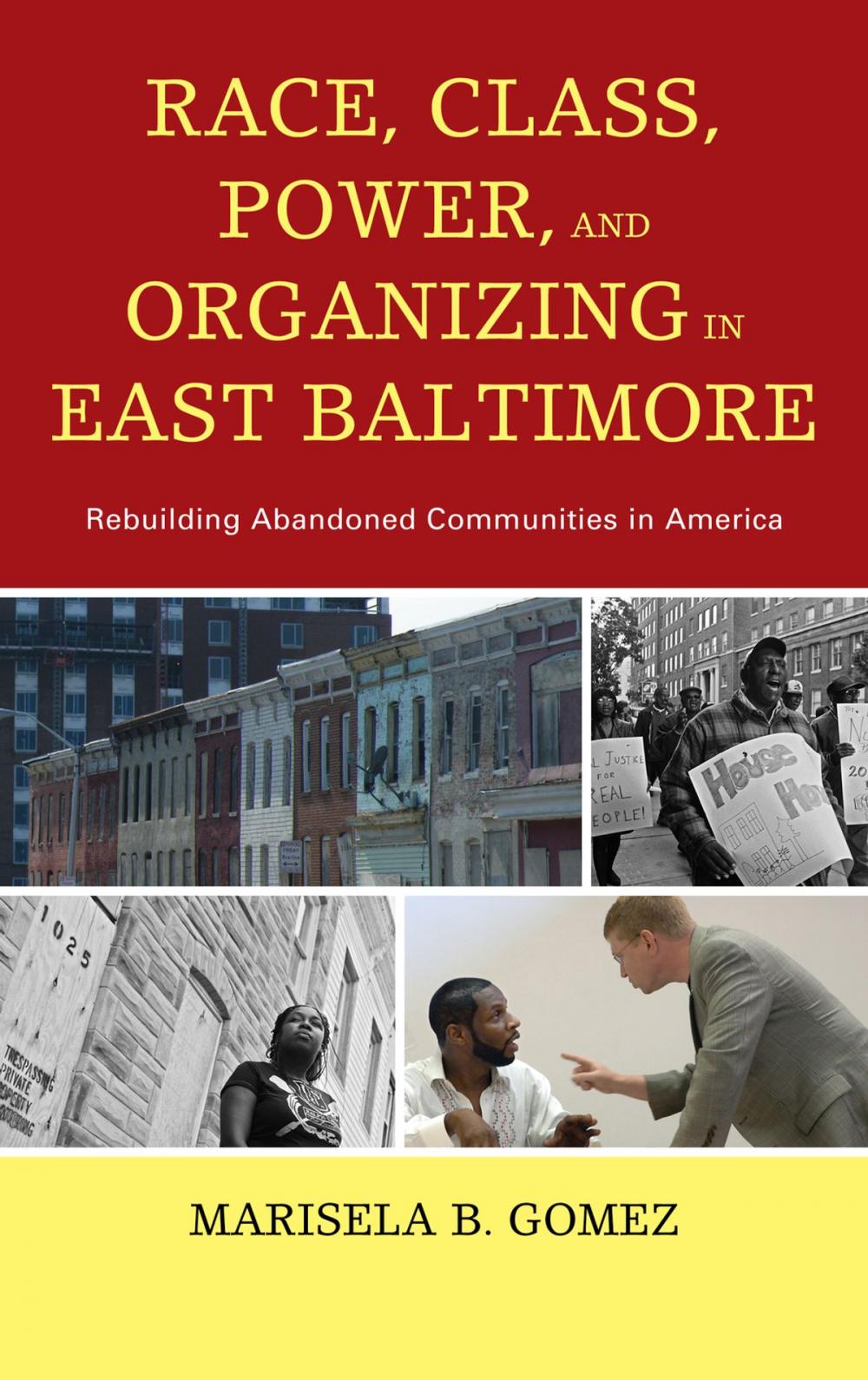 Big bigCover of Race, Class, Power, and Organizing in East Baltimore