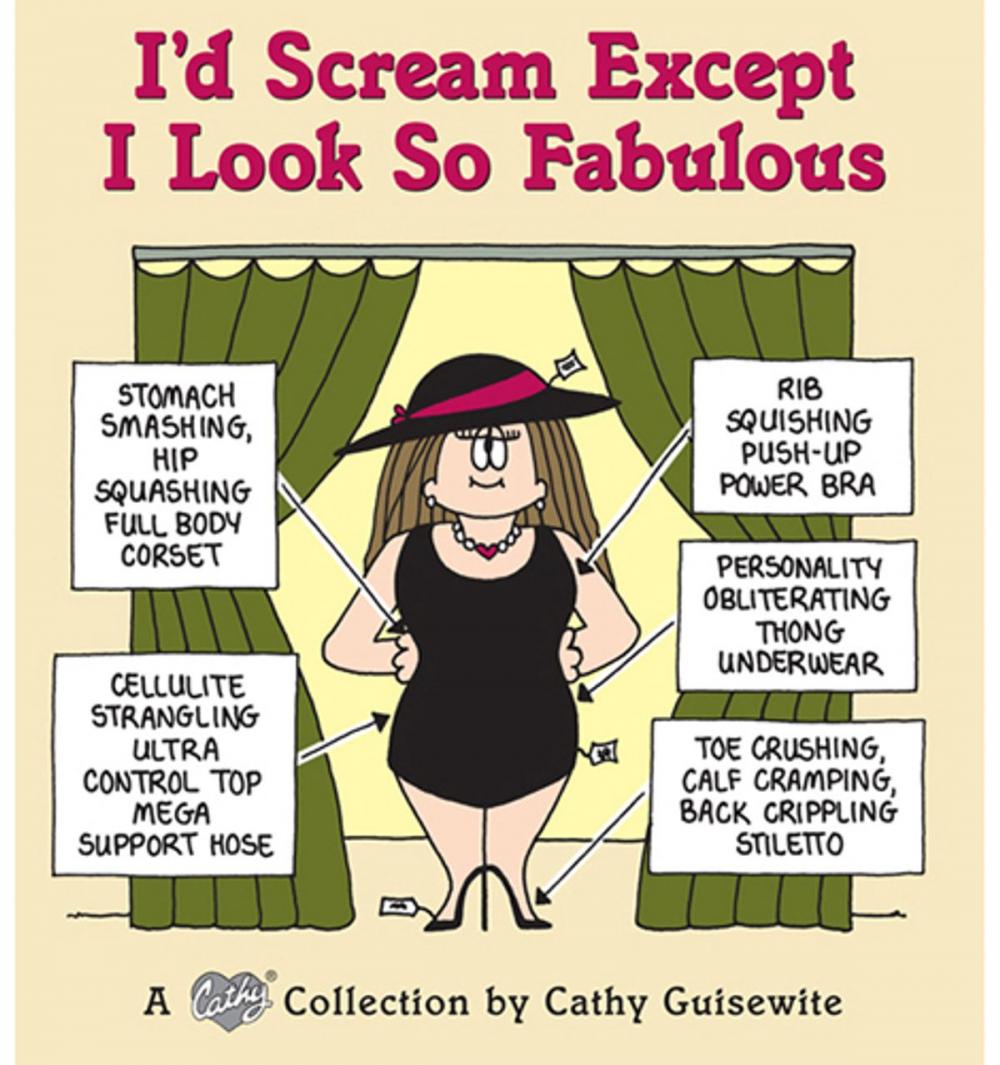 Big bigCover of I'd Scream Except I Look So Fabulous: A Cathy Collection