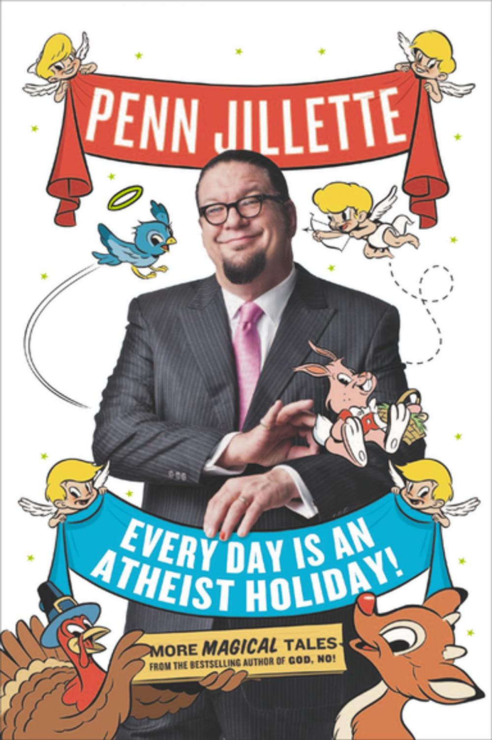 Big bigCover of Every Day Is an Atheist Holiday!