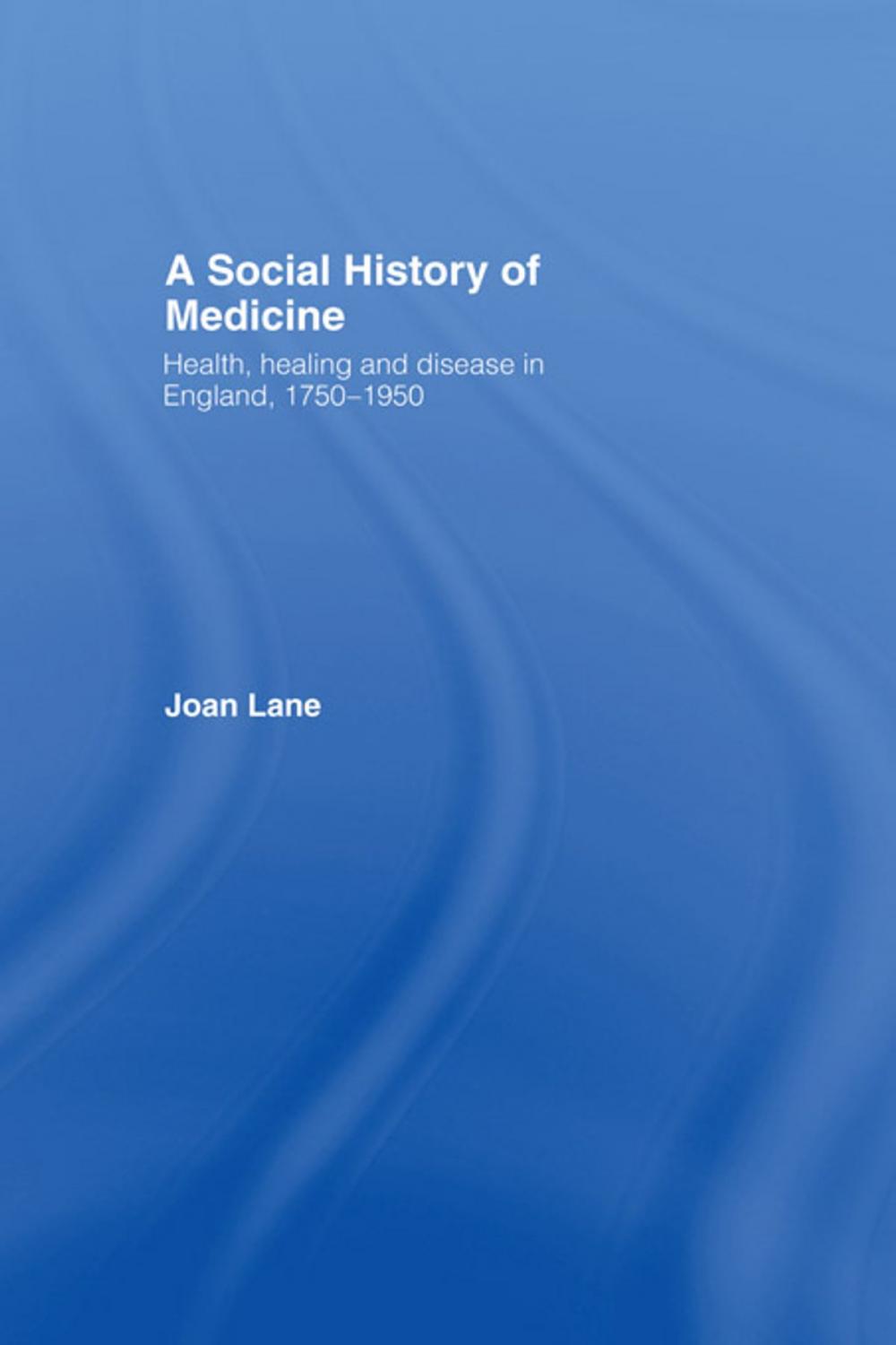 Big bigCover of A Social History of Medicine