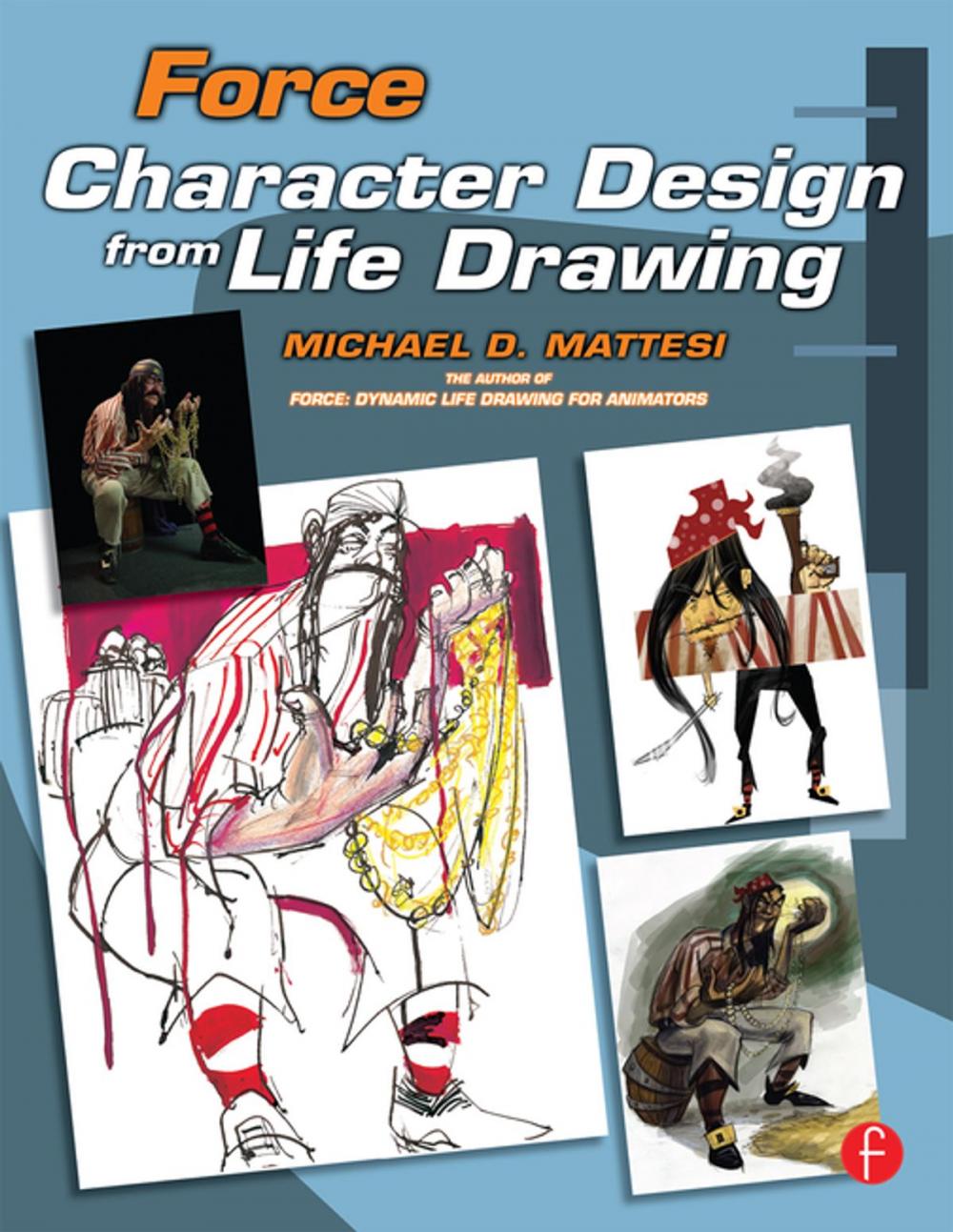 Big bigCover of Force: Character Design from Life Drawing