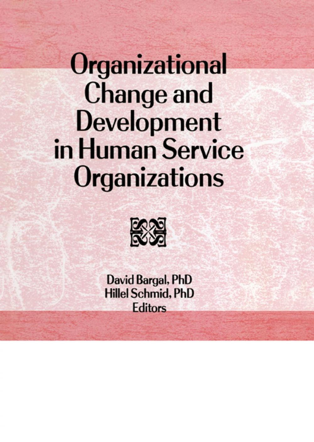Big bigCover of Organizational Change and Development in Human Service Organizations