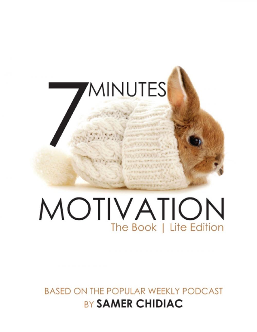 Big bigCover of 7 Minutes Motivation: The Book (Lite Edition)