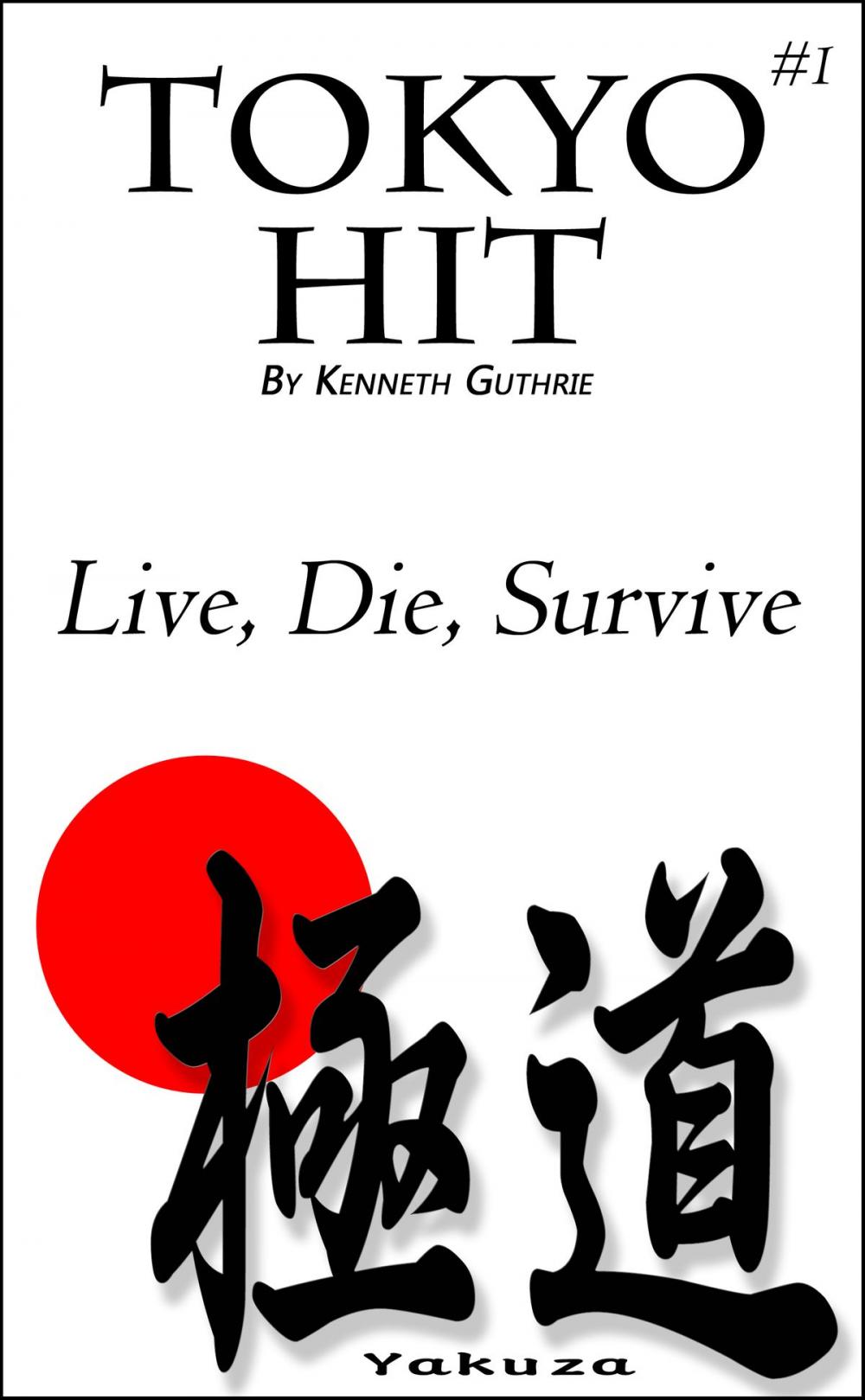 Big bigCover of Tokyo #1: Hit "Live, Die, Survive"
