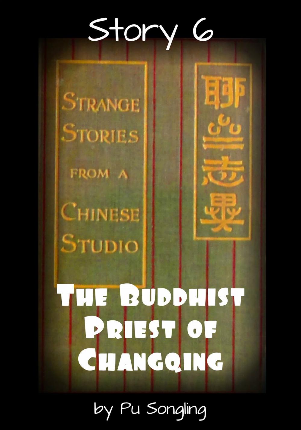 Big bigCover of Story 6: The Buddhist Priest of Changqing