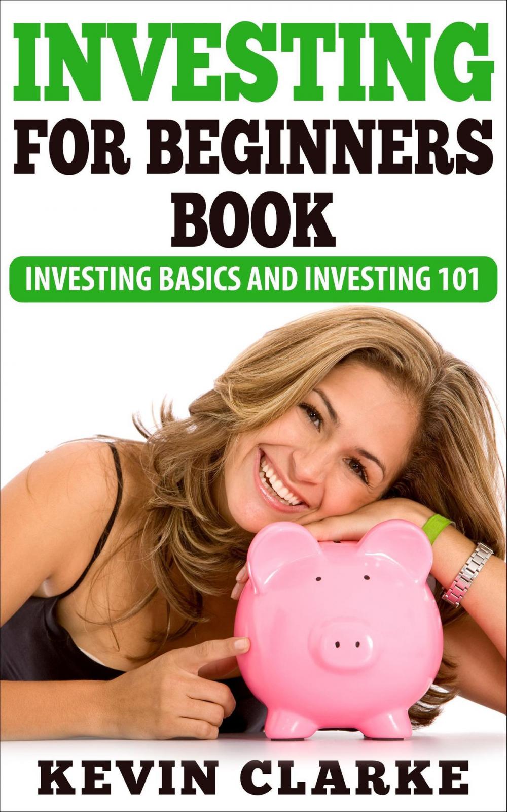 Big bigCover of Investing For Beginners Book: Investing Basics and Investing 101