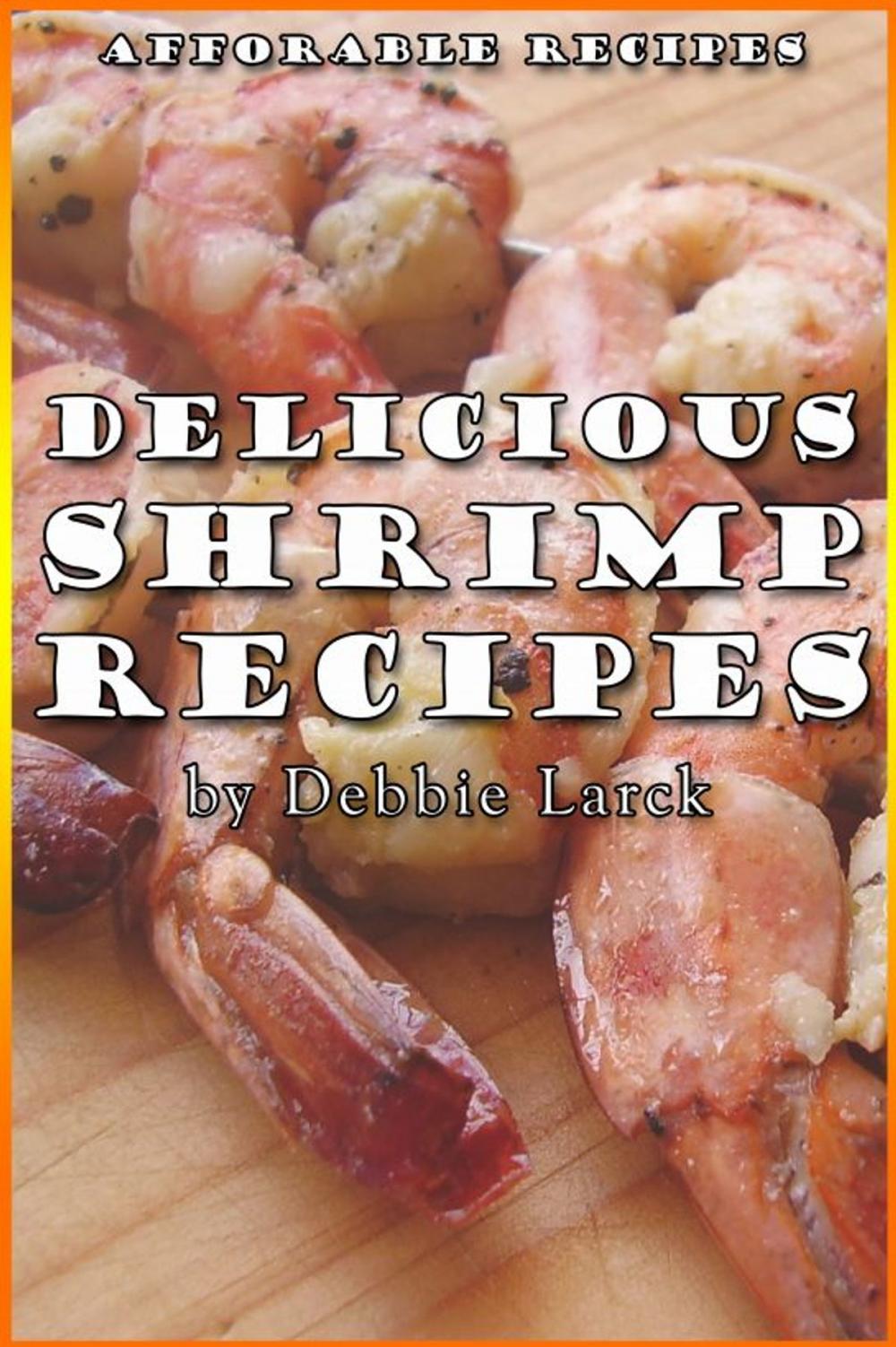 Big bigCover of Delicious Shrimp Recipes