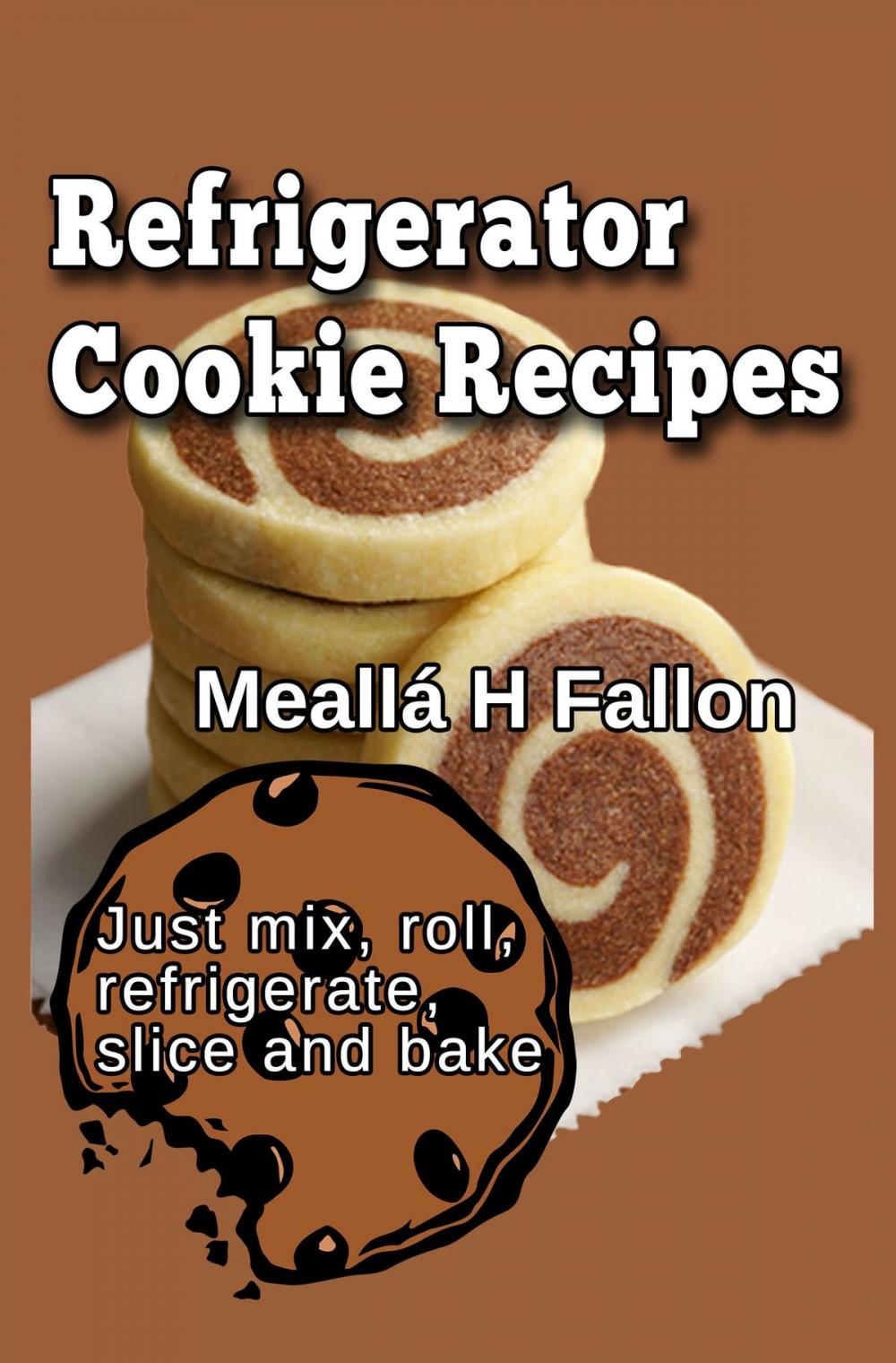 Big bigCover of Refrigerator Cookie Recipes