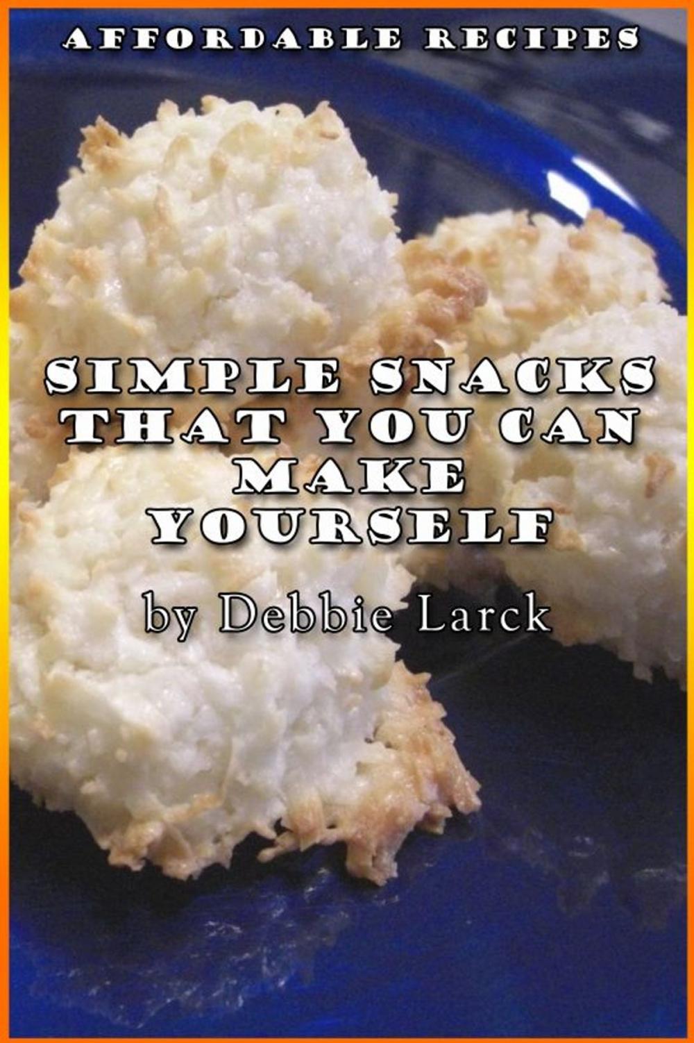 Big bigCover of Simple Snacks That You Can Make Yourself
